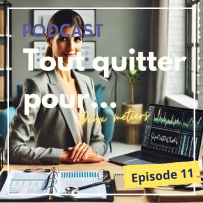 Tout quitter pour... deux métiers !