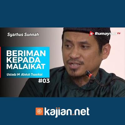 022. Beriman kepada Malaikat 3 - Ustadz Muhammad Abduh Tuasikal, M.Sc.