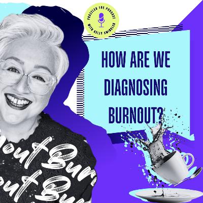 How Are We Diagnosing Burnout?