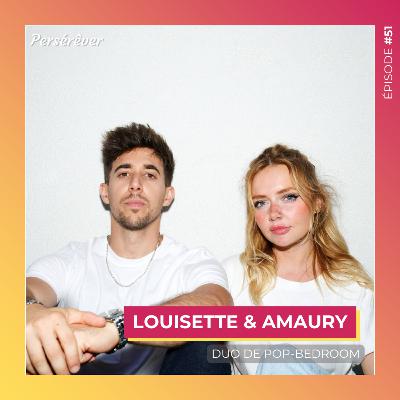#51 | LOUISETTE & AMAURY - Duo de pop-bedroom