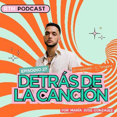 Detrás de la canción | El madrileño - C. Tangana