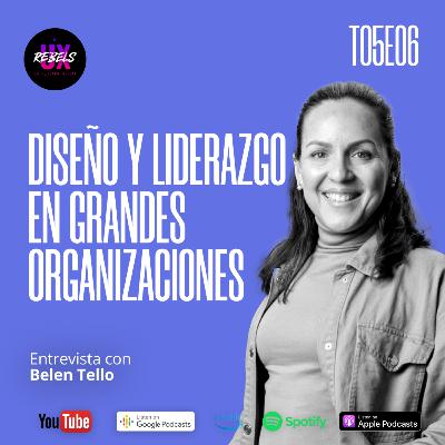Claves para Liderar Equipos de Diseño y Ser Estratégico en el Negocio | Belén Tello Ep. 06 Temp 5