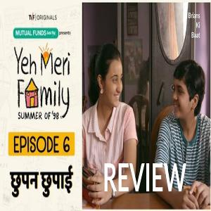 Ep 21: Yeh Meri Family Season 1 Episode 6 REVIEW | TVF