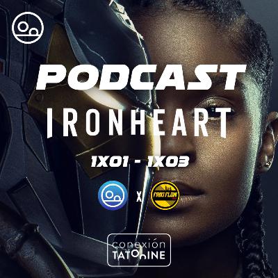 PODCAST Ironheart Parte I (1x01 -1 x03) | Conexión Tatooine Season 6 - Episode 36 #189 PODCAST Ironheart Parte I (1x01 -1 x03) | Conexión Tatooine Season 6 - Episode 36 #189