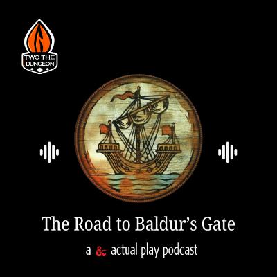 EP20 - The Road to Baldur's Gate "Making Enemies"