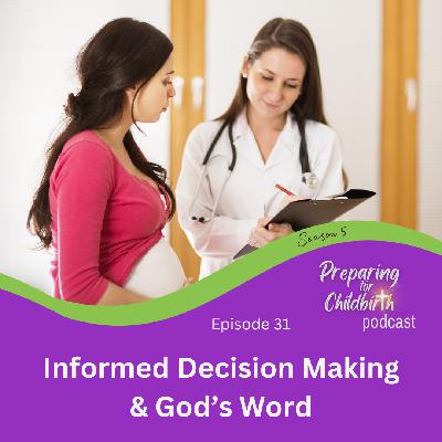 31- Informed Decision Making & God's Word 31- Informed Decision Making & God's Word