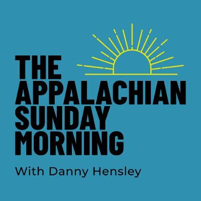 The Appalachian Sunday Morning 11-9-2025 The Appalachian Sunday Morning 11-9-2025