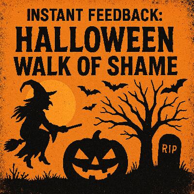 Instant Feedback: Your Halloween Walk of Shame