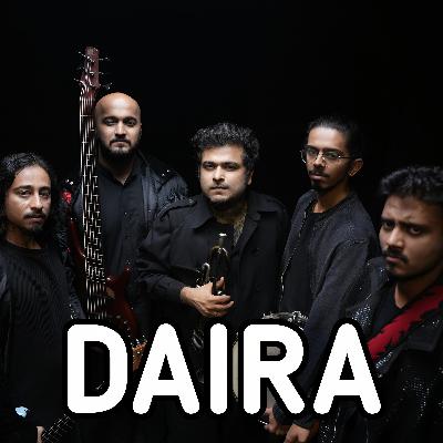 Chatting w/ DAIRA (Hindi Folk Rock & Art Rock, Performing in Bastar)