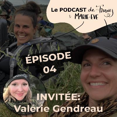 Épisode 04 - PFME - Invitée: Valérie Gendreau