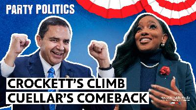 Redistricting Rush, Crockett’s Climb, and Cuellar’s Comeback