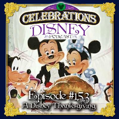 Episode #153: A Disney Thanksgiving