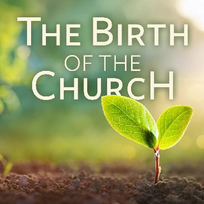 Acts 2:2.42-47 The Birth of the Church