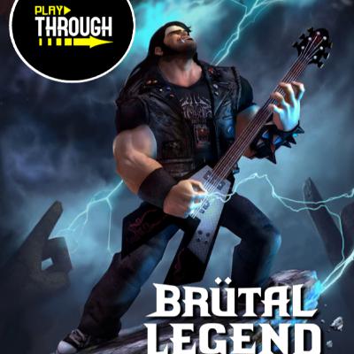 Episode 54 - Brutal Legend - Part 1
