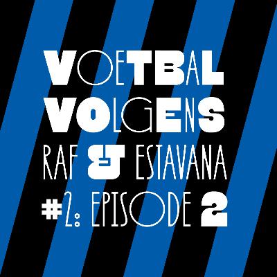 Episode 2 I Voetbal Volgens... met Raf & Estavana Part 2 Episode 2 I Voetbal Volgens... met Raf & Estavana Part 2