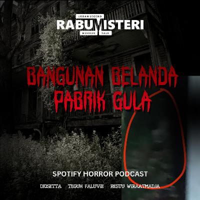 Masuk ke Bangunan Belanda Pabrik Gula
