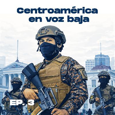 EP 3 - El Salvador bajo estado de excepción y con restricciones a la libertad de expresión