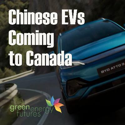 424. Affordable Chinese EVs Coming to Canada 424. Affordable Chinese EVs Coming to Canada
