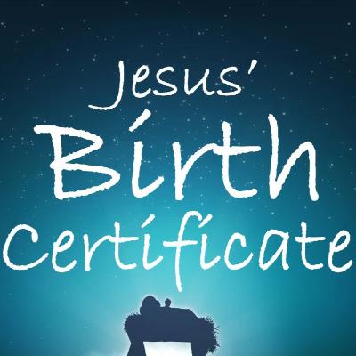 Jesus' Birth Certificate
