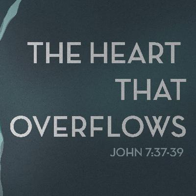 The Heart That Overflows