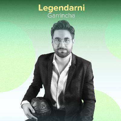 Legendarni: GARRINCHA | #89 HISTORIE Z BOISKA