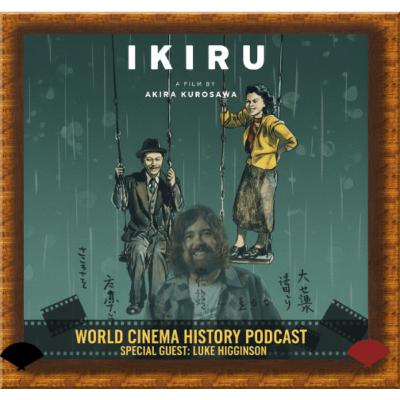 WCH Pod: "Ikiru" (1952). D: Akira Kurosawa. Guest: Luke Higginson. WCH Pod: "Ikiru" (1952). D: Akira Kurosawa. Guest: Luke Higginson.