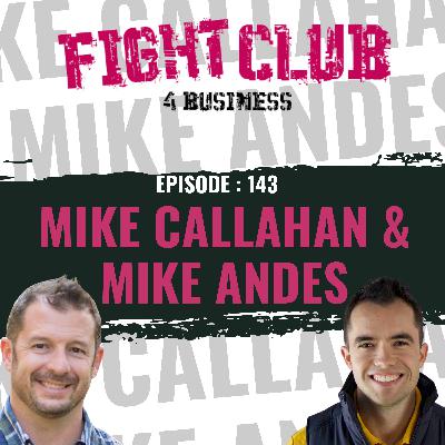 Ep. 147 Mike Callahan & Mike Andes Ep. 147 Mike Callahan & Mike Andes