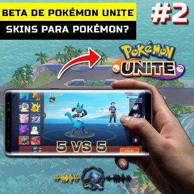 NOVO BETA DE POKÉMON UNITE, NOSSAS PREVISÕES - Cast Com o Matt #2 NOVO BETA DE POKÉMON UNITE, NOSSAS PREVISÕES - Cast Com o Matt #2