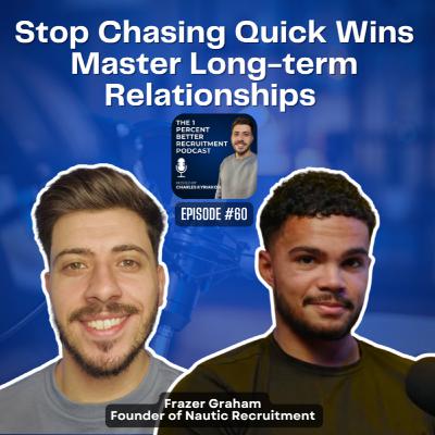 EP 60 - Creative Outreach, Polite Persistence & Mastering Long-term Relationships w/Frazer Graham