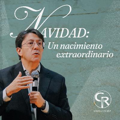 Navidad: un nacimiento extraordinario - Pastor Mario Santa