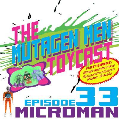Episode 033: Microman