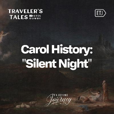 Carol History: Silent Night Carol History: Silent Night
