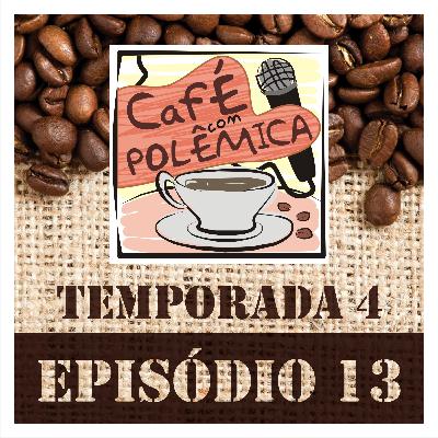 EPISÓDIO 13 - 4º TEMPORADA EPISÓDIO 13 - 4º TEMPORADA