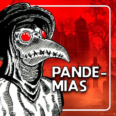 TDC 2X07 GRANDES PANDEMIAS DE LA HISTORIA | Tirar Del Cable Podcast