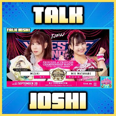 Talk Joshi #16: Tokyo Joshi Pro Wrestle Princess VI & Sendai Girls Big Show in Sendai Reviews!