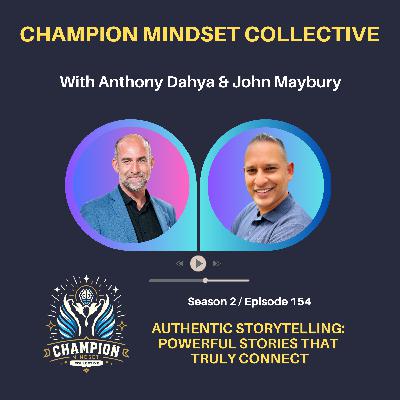 S2-E154 - The Art of Authentic Storytelling with John Maybury