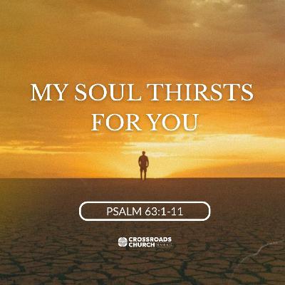 My Soul Thirsts for You - Stand Alone Sermons