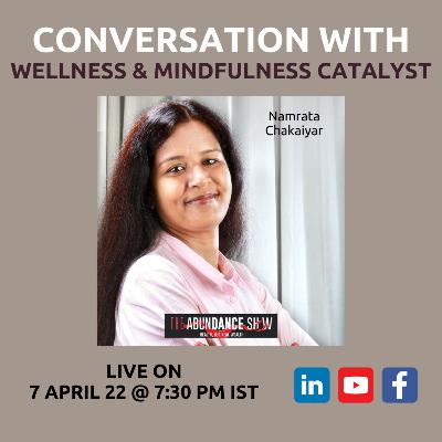 #070 - The Abundance Show – Understanding Mindfulness, Namrata Chakhaiyar