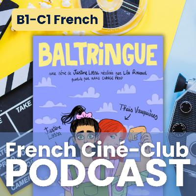 Baltringue - une mini-série de Justine Lossa