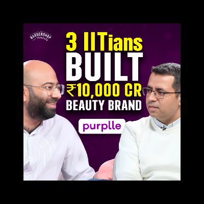 Purplle Founder on ‘Beauty for Bharat’, Taking on Nykaa, Making Acquisitions Work, and More