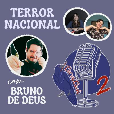 CorvaCast #2 - Terror Nacional ft. Bruno De Deus