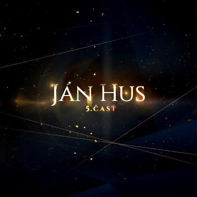 5.časť - Veľký spor vekov - Ján Hus, český reformátor (The Great Controversy)