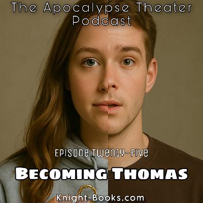 ATP - 025 Becoming Thomas