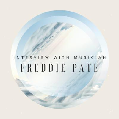 Interview with Musician Freddie Pate