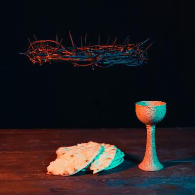 The Things We Remember on this Holy Night (Maundy Thursday)