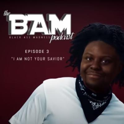 Episode 3: I Am Not Your Savior