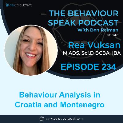 Episode 234: Behaviour Analysis in Croatia & Montenegro with Rea Vuksan, M.ADS., Sci.D., BCBA, IBA Episode 234: Behaviour Analysis in Croatia & Montenegro with Rea Vuksan, M.ADS., Sci.D., BCBA, IBA