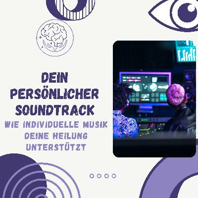Dein persönlicher Soundtrack – Wie individuelle Musik deine Heilung unterstützt
