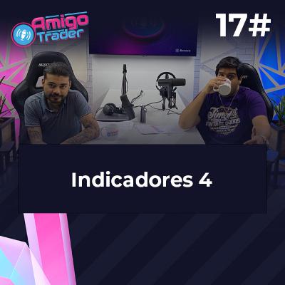 #17 - INDICADORES 4 #amigotraderes