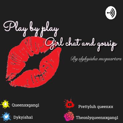 How to start your YouTube channel today!!/play by play girl chat and gossip